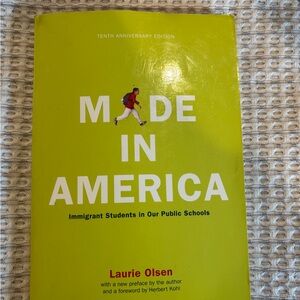 Made in America Immigrant Students in Our Public Schools Book By Laurie Olsen